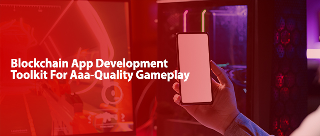 Blockchain App Development Toolkit