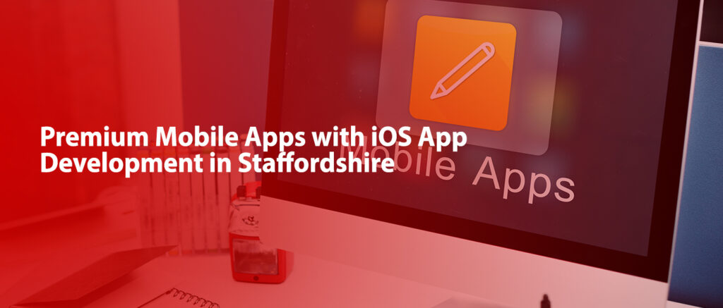 ios app development in staffordshire