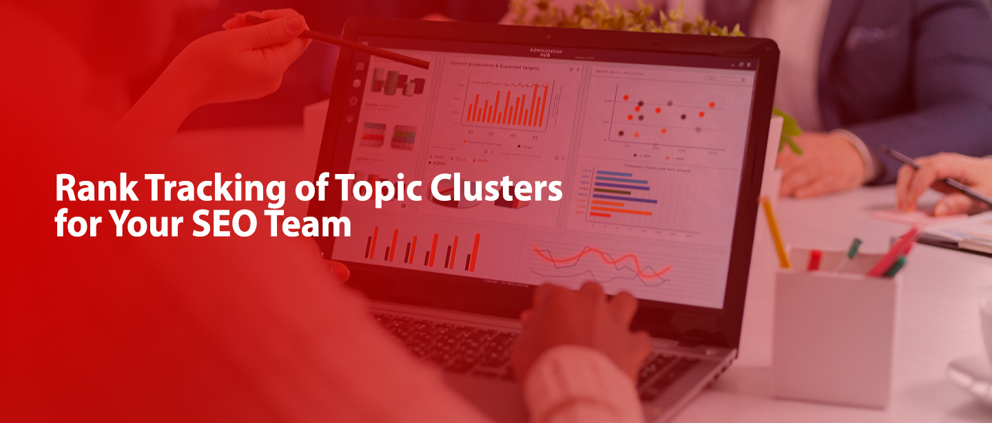 Rank Tracking of Topic Clusters for SEO Team
